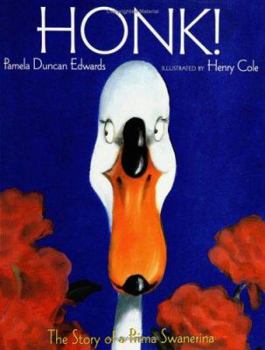 Paperback Honk!: The Story of a Prima Swanerina Book