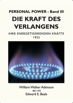 Paperback Die Kraft des Verlangens: Ihre Energetisierenden Kräfte [German] Book