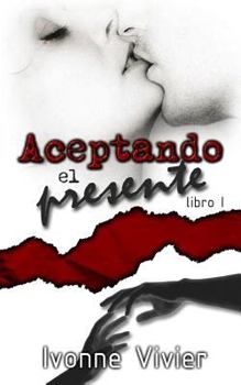 Paperback Aceptando el presente (libro 1) [Spanish] Book