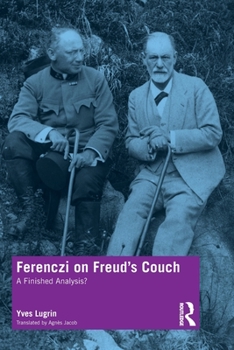 Paperback Ferenczi on Freud's Couch: A Finished Analysis? Book