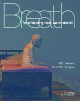 Hardcover Breath: Een Ontmoeting Tussen Woord En Beeld [Dutch] Book