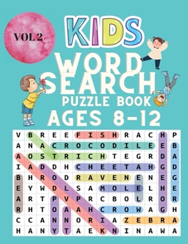 Kids Word Search Puzzle Book for Ages 8-12: Word Search for Kids - Large Print Word Search Game - Practice Spelling, Learn Vocabulary, and Improve Reading Skills for Children Vol 2