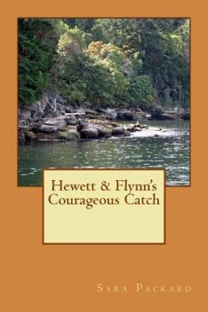 Paperback Hewett & Flynn's Courageous Catch Book