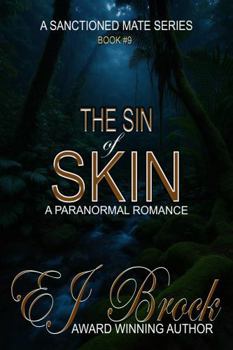 The Sin of Skin: A Sanctioned Mate Series - Book #9