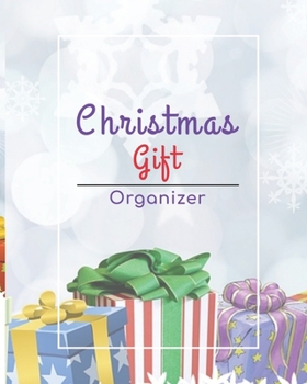 Christmas Gift Organizer: Holiday Gift Planner, Christmas Shopping Gift Tracker  Notebook 8 x 10 4