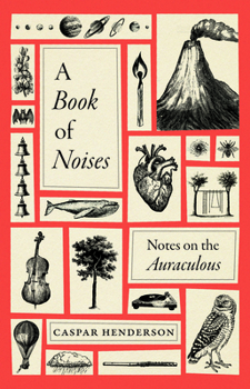 Hardcover A Book of Noises: Notes on the Auraculous Book