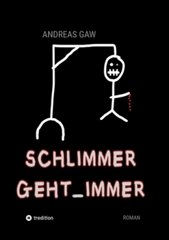 Paperback Schlimmer geht immer: Ein Krimi mit action und Humor - die perfekte Mischung [German] Book