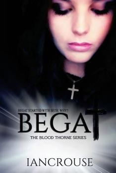 Paperback Begat: The Blood Thorne Series Book