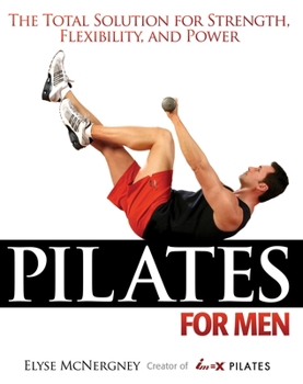 Paperback Pilates for Men: The Total Solution for Strength, Flexibility, and Power Book