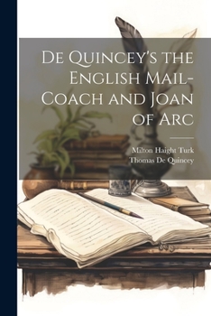 Paperback De Quincey's the English Mail-Coach and Joan of Arc Book