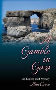 Paperback A Gamble in Gozo: An Elspeth Duff Mystery Book