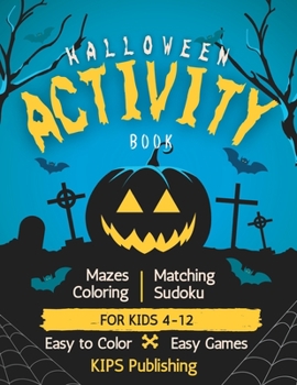 Paperback Halloween Activity Book for Kids 4-12: Coloring, Matching, Mazes, and Sudoku Book