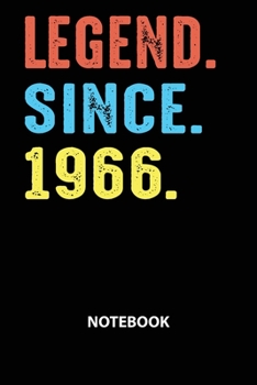 Paperback Legend Since 1966 Notebook: Birthday Year 1966 Gift For Men and Women Birthday Gift Idea -Blank Lined Journal Book