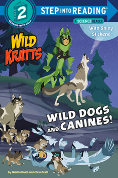 Paperback Wild Dogs and Canines! (Wild Kratts) Book