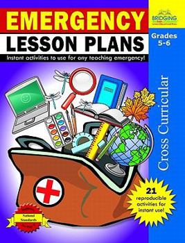 Paperback Emergency Lesson Plans, Grades 5-6: Instant Activities to Use for Any Teaching Emergency! Book