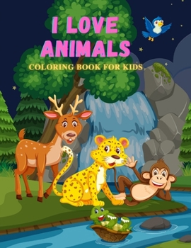 Paperback I Love Animals - Coloring Book for Kids Book