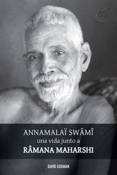Paperback Swâmî Annamalaï, una vida junto a Ramana Maharshi [Spanish] Book
