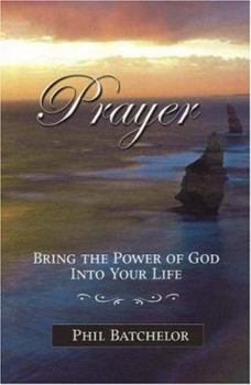 Hardcover Prayer: Bring the Power of God Into Your Life Book