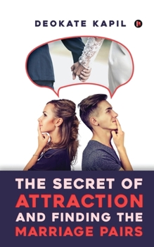 Paperback The Secret of Attraction and Finding the Marriage Pairs Book