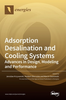 Hardcover Adsorption Desalination and Cooling Systems: Advances in Design, Modeling and Performance Book