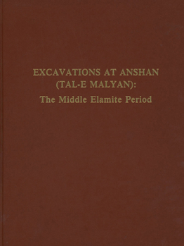 Hardcover Excavations at Anshan (Tal-E Malyan): The Middle Elamite Period Book