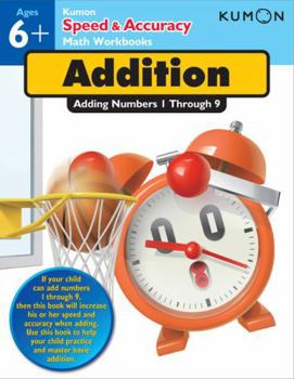 Paperback Kumon Speed & Accuracy Addition: Adding Numbers 1 Through 9 Book