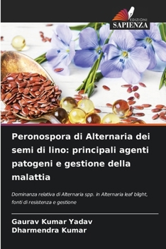 Paperback Peronospora di Alternaria dei semi di lino: principali agenti patogeni e gestione della malattia [Italian] Book