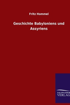 Paperback Geschichte Babyloniens und Assyriens [German] Book