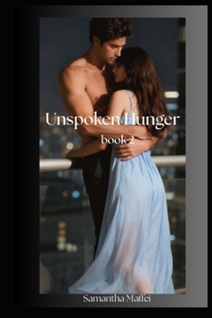 Unspoken Hunger: Book 2 (Unspoken Hunger Duet)