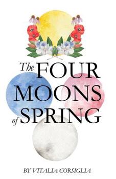 Paperback The Four Moons of Spring Book