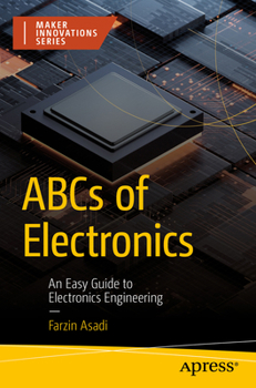 Paperback ABCs of Electronics: An Easy Guide to Electronics Engineering Book