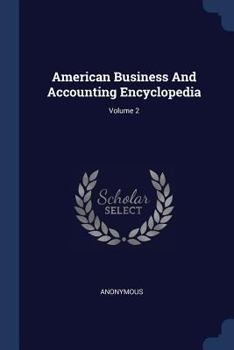 Paperback American Business And Accounting Encyclopedia; Volume 2 Book