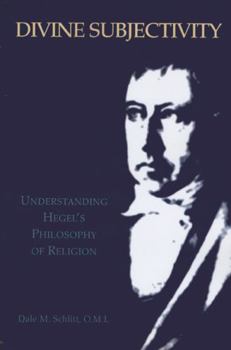 Paperback Divine Subjectivity: Understanding Hegel's Philosophy of Religion Book