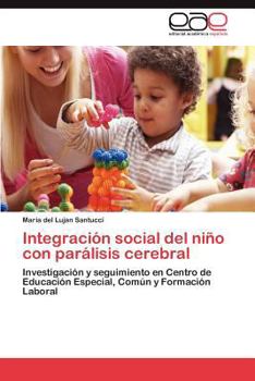 Paperback Integracion Social del Nino Con Paralisis Cerebral [Spanish] Book