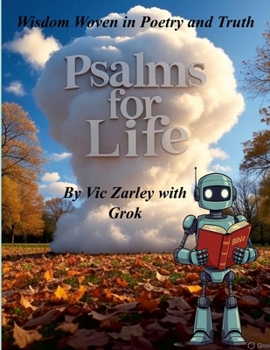 Paperback Psalms for Life: Wisdom Woven in Poetry and Truth Book