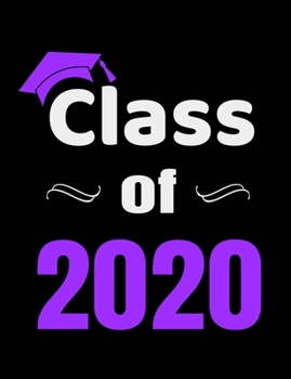Class of 2020: Blank Lined Notebook for Seniors, College Ruled Composition Book with Purple and White School Colors Cover