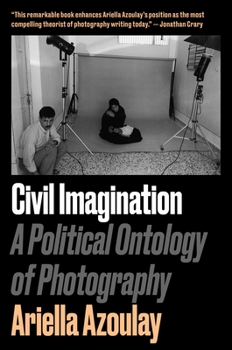 Paperback Civil Imagination: A Political Ontology of Photography Book