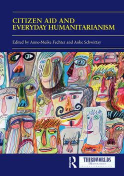 Paperback Citizen Aid and Everyday Humanitarianism: Development Futures? Book