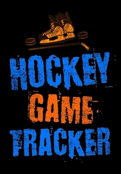 Paperback Hockey Game Tracker: Hockey Journal Personal Stats Notebook Gift 110 Game Sheets Book