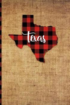 Paperback Texas: 6 X 9 108 Pages: Buffalo Plaid Texas State Silhouette Hand Lettering Cursive Script Design on Soft Matte Cover Noteboo Book