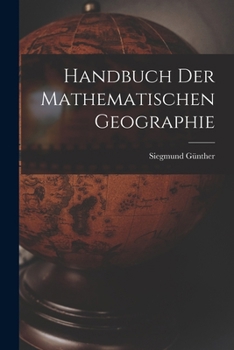 Paperback Handbuch der Mathematischen Geographie [German] Book