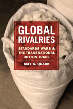 Paperback Global Rivalries: Standards Wars and the Transnational Cotton Trade Book