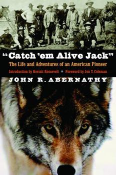 Paperback Catch 'em Alive Jack: The Life and Adventures of an American Pioneer Book
