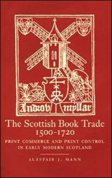 Hardcover The Scottish Book Trade, 1500 1720 Book