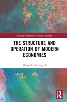 Hardcover The Structure and Operation of Modern Economies Book