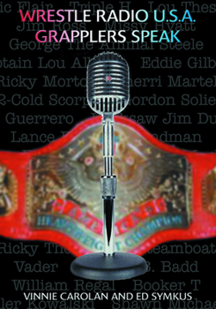 Paperback Wrestle Radio USA: Grapplers Speak Book