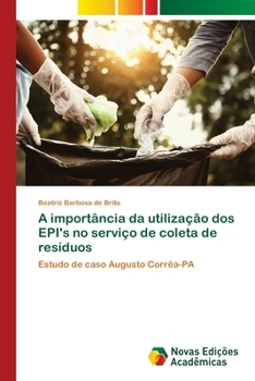 Paperback A importância da utilização dos EPI's no serviço de coleta de resíduos [Portuguese] Book