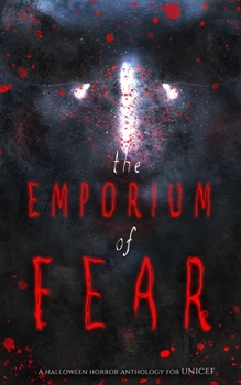 Paperback The Emporium of Fear: A Halloween Horror Anthology Book