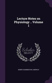 Hardcover Lecture Notes on Physiology .. Volume 1 Book