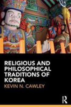 Paperback Religious and Philosophical Traditions of Korea Book